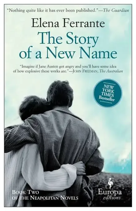 The Story of a New Name (Neapolitan Novels, #2) by Elena Ferrante