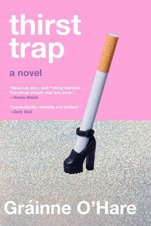 Thirst Trap by Gráinne O'Hare
