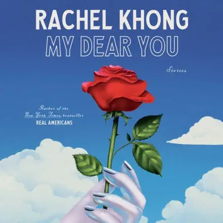 My Dear You by Rachel Khong