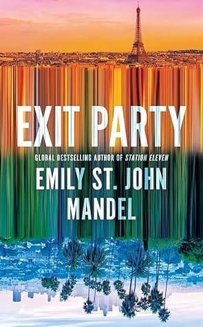 Exit Party by Emily St. John Mandel