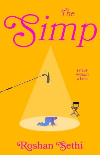 The Simp: A Novel Without a Hero by Roshan Sethi