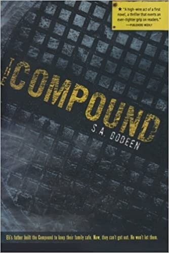The Compound (The Compound, #1) by S.A. Bodeen