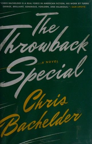The Throwback Special by Chris Bachelder