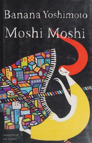 Moshi Moshi: A Novel by Banana Yoshimoto