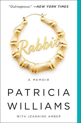 Rabbit: A Memoir by Patricia Williams
