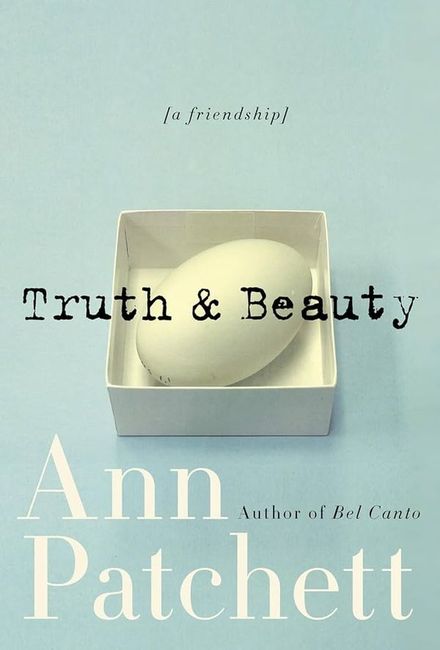 Truth & Beauty by Ann Patchett