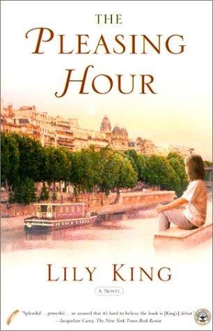 The Pleasing Hour by Lily King