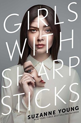 Girls with Sharp Sticks (Girls with Sharp Sticks, #1) by Suzanne Young
