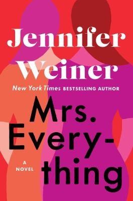 Mrs. Everything by Jennifer Weiner