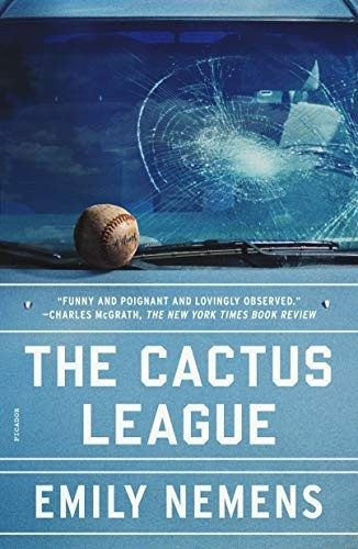 The Cactus League by Emily Nemens