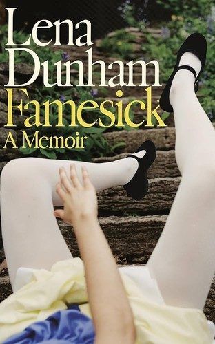 Famesick by Lena Dunham