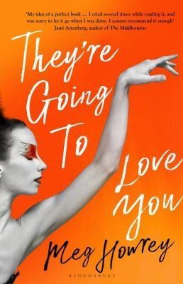 They're Going to Love You by Meg Howrey