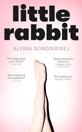Little Rabbit: A Novel by Alyssa Songsiridej
