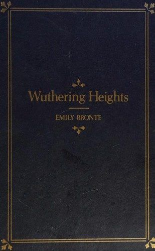 Wuthering Heights by Emily Brontë