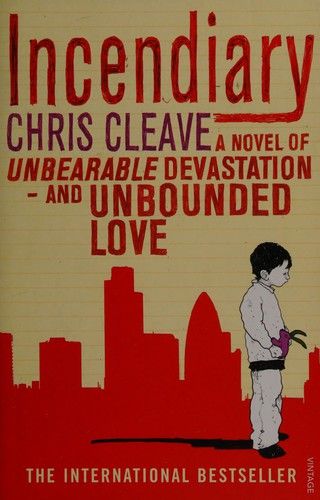 Incendiary by Chris Cleave